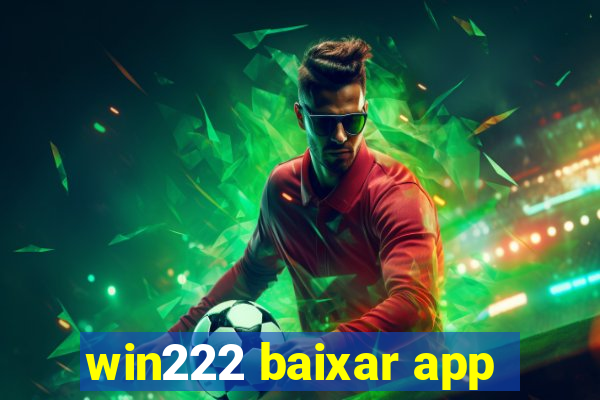 win222 baixar app